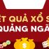 Kết quả xổ số Quảng Ngãi 23-11-2024