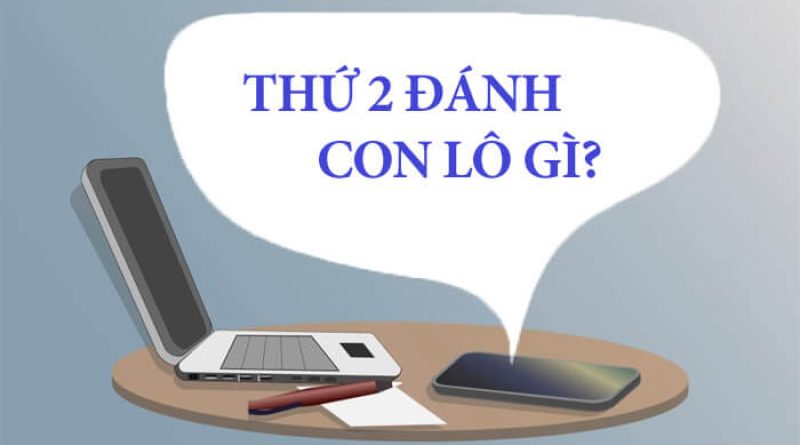 Thống kê những cặp lô hay về thứ 2 hàng tuần chuẩn xác nhất