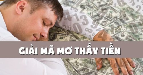 Mơ thấy tiền báo hiệu điều gì? Con số nào mang theo tài lộc?