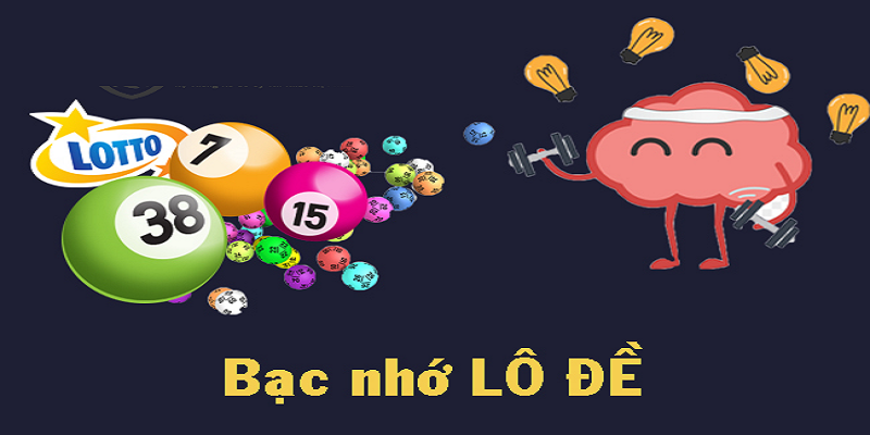 Lô đề bạc nhớ phương pháp hiệu quả đang dần trở thành xu hướng