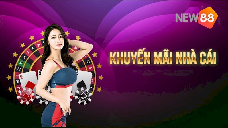 Khuyến mãi nổi bật chỉ có tại NEW88