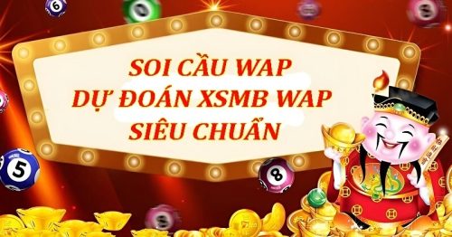 Soi cầu WAP dự đoán kết quả XSMB siêu chuẩn miễn phí hôm nay