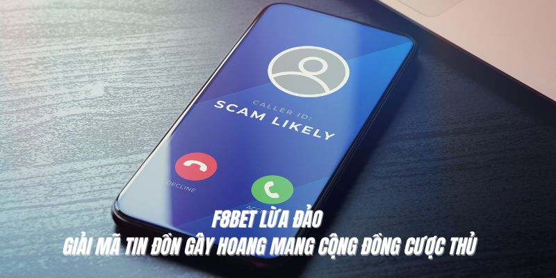 F8BET lừa đảo hay không?