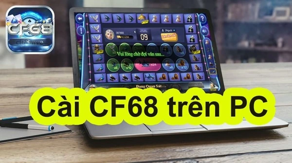 Cách tải cf68 về máy tính/ laptop