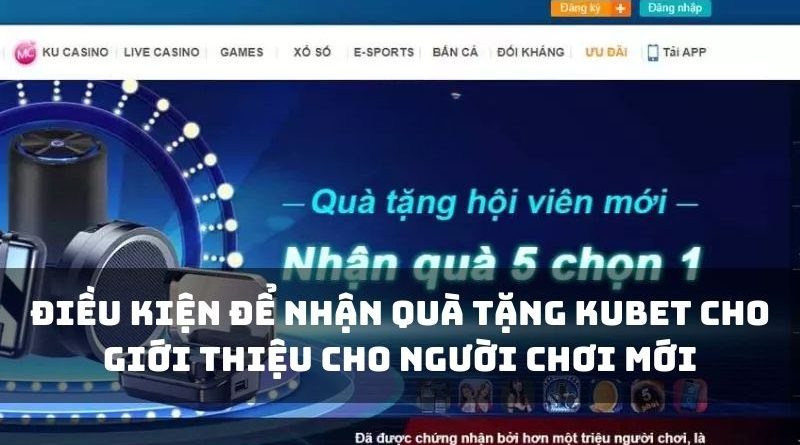 Quà tặng Kubet dành cho những người chơi mới cực kỳ hấp dẫn