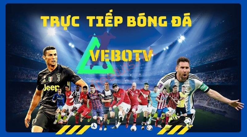 Vebo TV – Trang trực tiếp bóng đá chất lượng hàng đầu