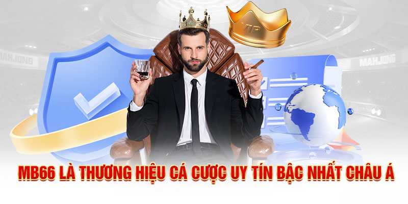 MB66 nhà cái uy tín, hợp pháp và đẳng cấp nhất châu Á