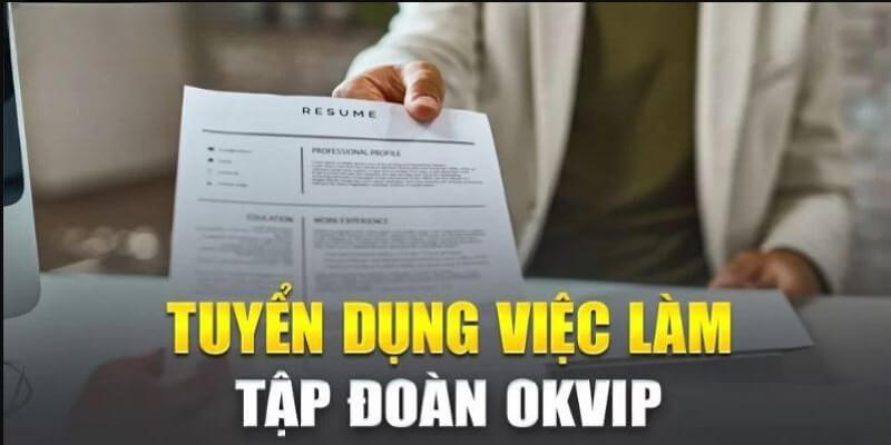 Các vị trí mới nhất OKVIP đang tuyển