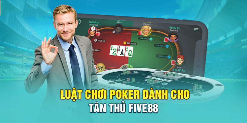 Poker: Trò đánh bài được yêu thích tại Five88