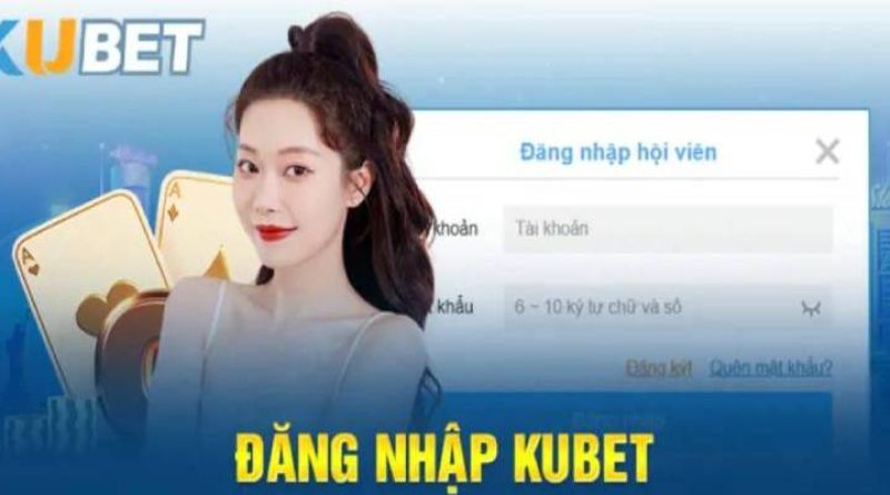 Đăng Nhập Kubet – Hướng Dẫn Cách Đăng Nhập Chi Tiết Từ A – Z