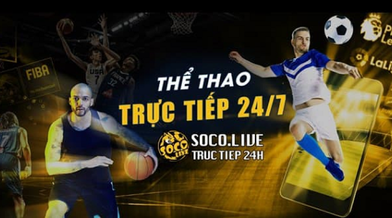 Socolive TV – Trọn gói bóng đá trực tiếp đỉnh cao không thu phí