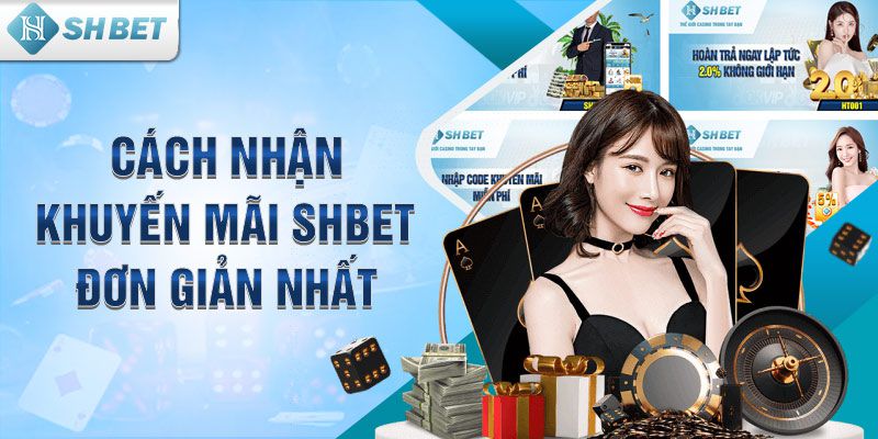 Cách tham gia nhận thưởng Khuyến mãi SHBET siêu đơn giản