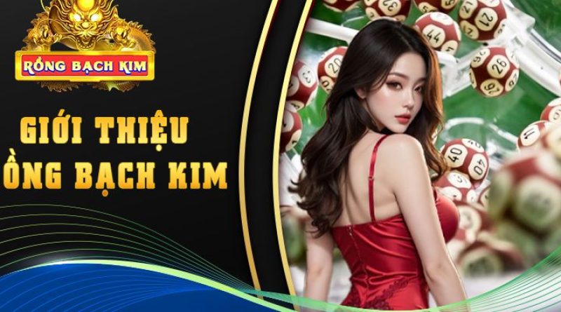 Cách Soi Rồng Bạch Kim Chính Xác 100%