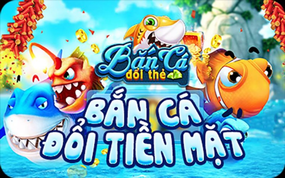 Giới thiệu về game bắn cá đổi thưởng