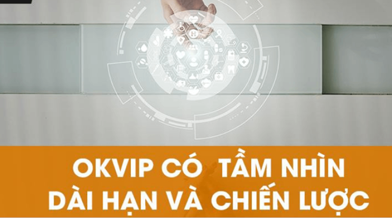 Công Ty OKVIP – Địa Chỉ Truyền Thông & Giải Trí Số 1 Châu Á