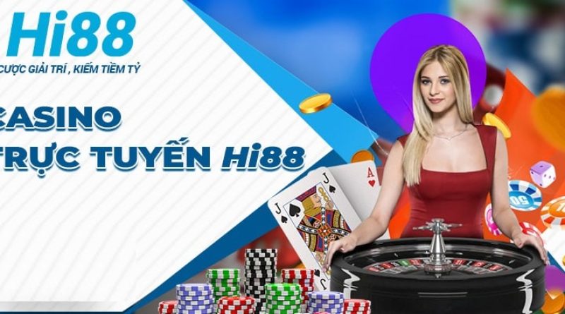 Casino Hi88 – Phiên Bản Sòng Bài Trực Tuyến Số 1 Châu Á