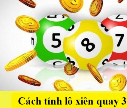 3 Phương pháp tính cược xiên 3 hiệu quả nhất