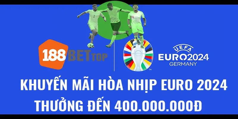 Khuyến mãi lớn mùa Euro