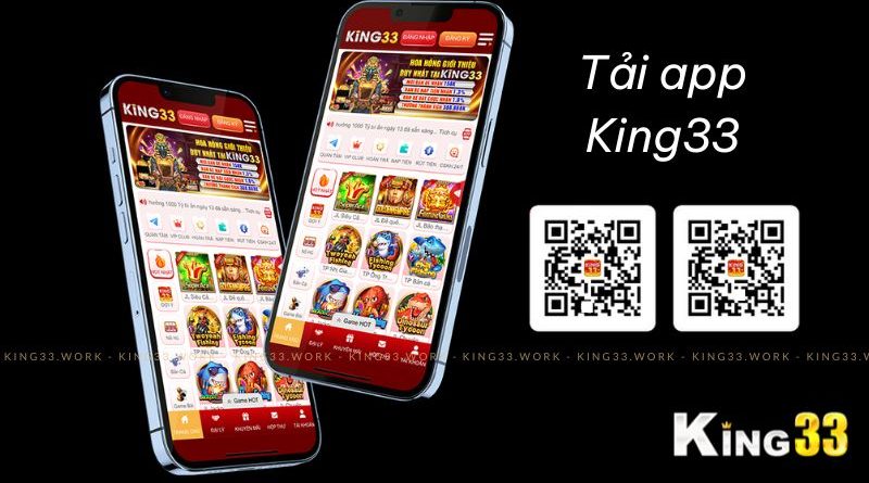 Tải app king33 đặt cược dễ dàng mọi lúc mọi nơi