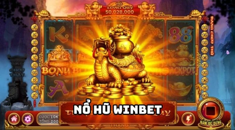 Nổ Hũ Winbet: Tiền Về Như Lũ, Jackpot Cực Khủng 