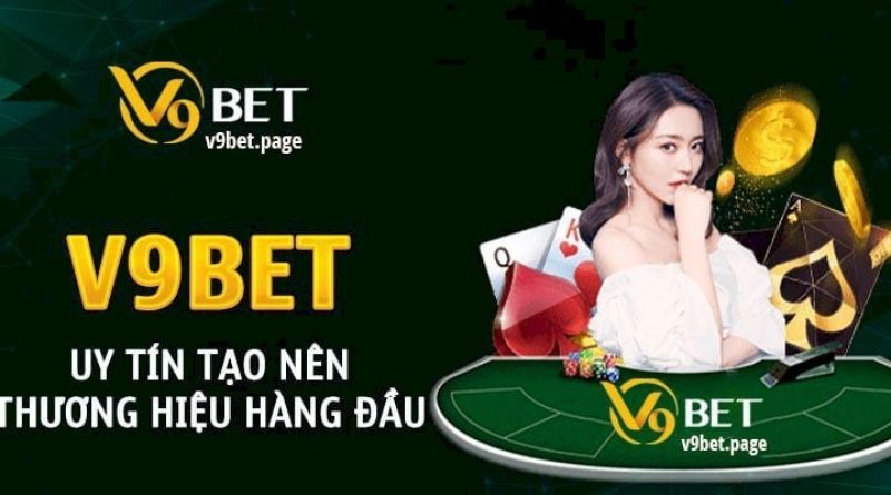 V9BET – Nhà cái cá cược uy tín hàng đầu Châu Á nhất năm 2025