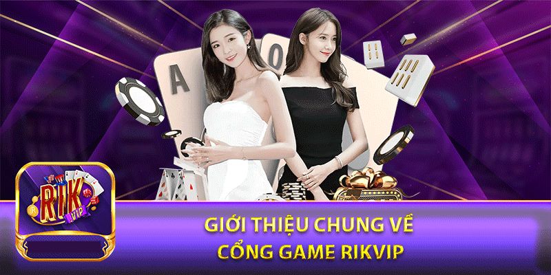 Rikvip - Giới thiệu cơ bản