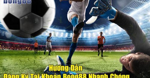 Đăng ký tài khoản Bong88 dễ dàng – Bắt đầu cá cược ngay