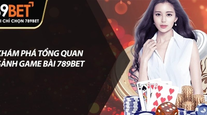 Game bài 789bet: Sân chơi đẳng cấp, thưởng lớn mỗi ngày
