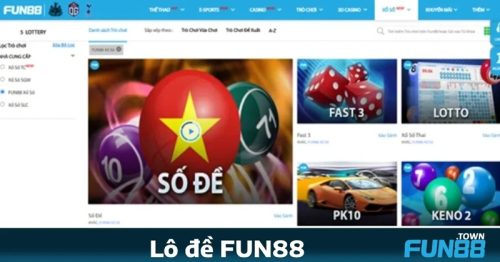 Lô đề fun88: Cơ hội trúng lớn, đổi đời trong tầm tay