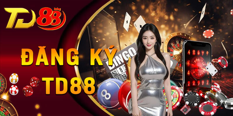 Ưu điểm khi đăng ký tài khoản TD88