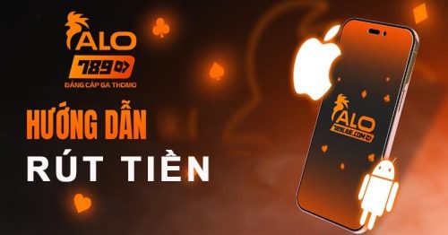Hướng dẫn rút tiền Alo789 nhanh chóng và an toàn nhất