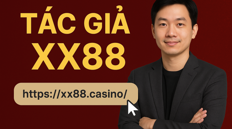 Tác Giả XX88 Là Ai? Hé Lộ Người Đứng Sau Thương Hiệu XX88