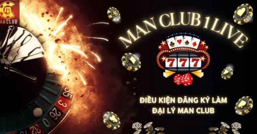 Đại lý manclub – Hợp tác dễ dàng, doanh thu vượt trội