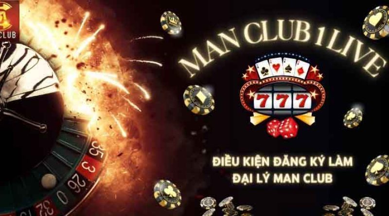 Đại lý manclub – Hợp tác dễ dàng, doanh thu vượt trội