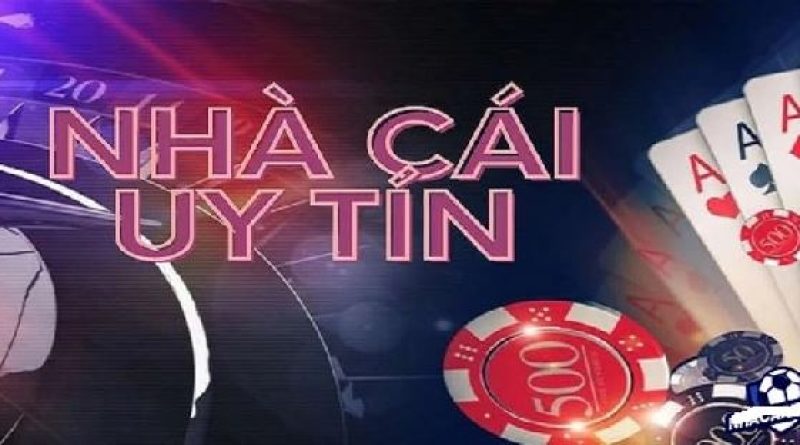 Nhà cái uy tín là gì? Tiêu chí nhận biết và lợi ích cho người chơi