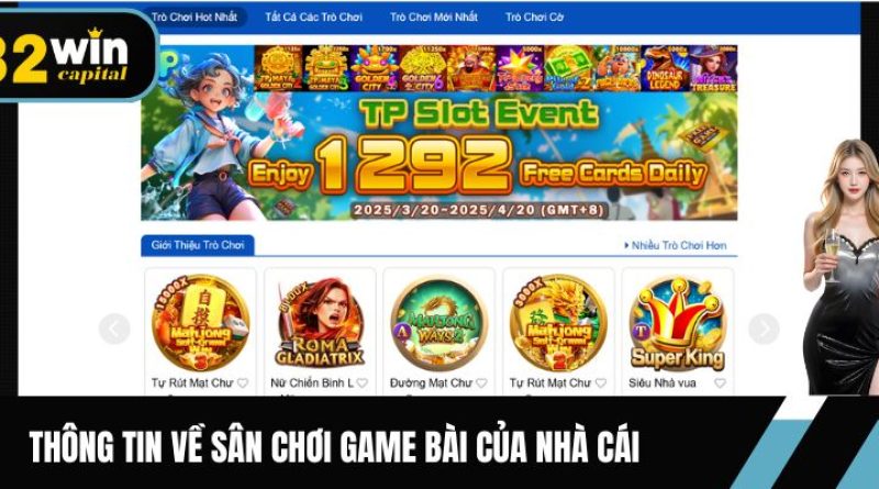 Game bài 32win – Sân chơi giải trí đỉnh cao, đổi thưởng uy tín