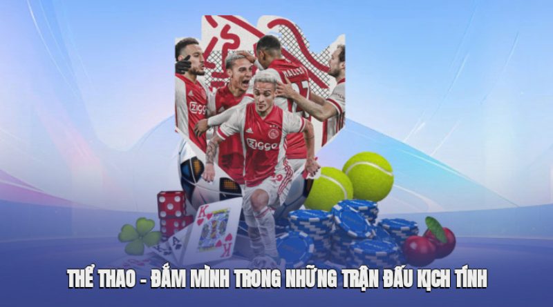 Thể Thao Ok365 – Đắm Mình Trong Những Trận Đấu Kịch Tính Kèo Thơm