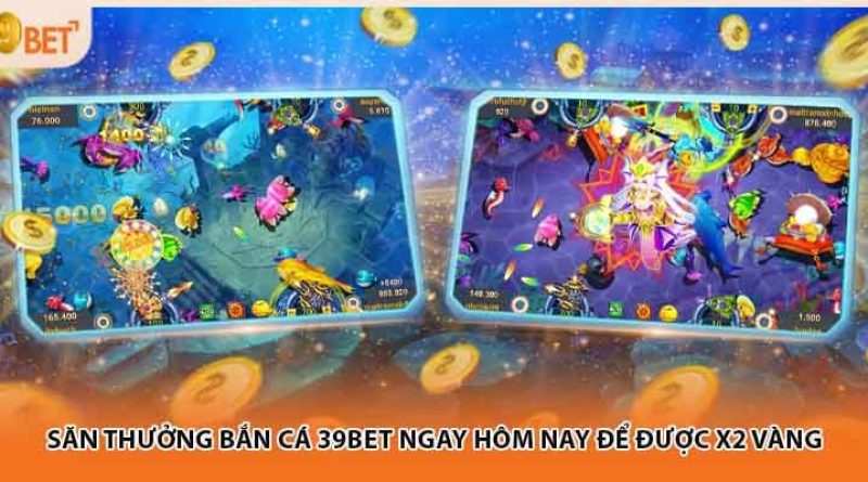 Bắn cá 39BET – Sân chơi giải trí săn thưởng cực cuốc cho tân thủ