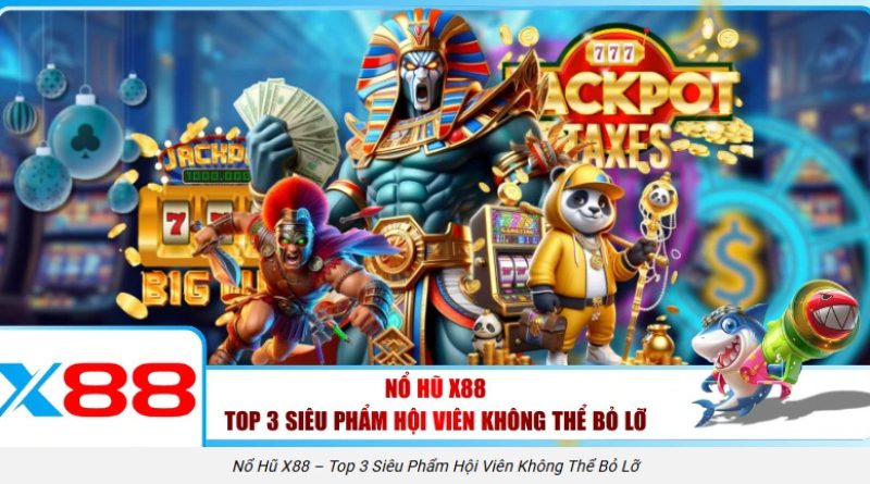 Bí kíp nổ hũ X88 cho người mới: quản lý vốn, vào nhịp, tránh bẫy nóng lạnh